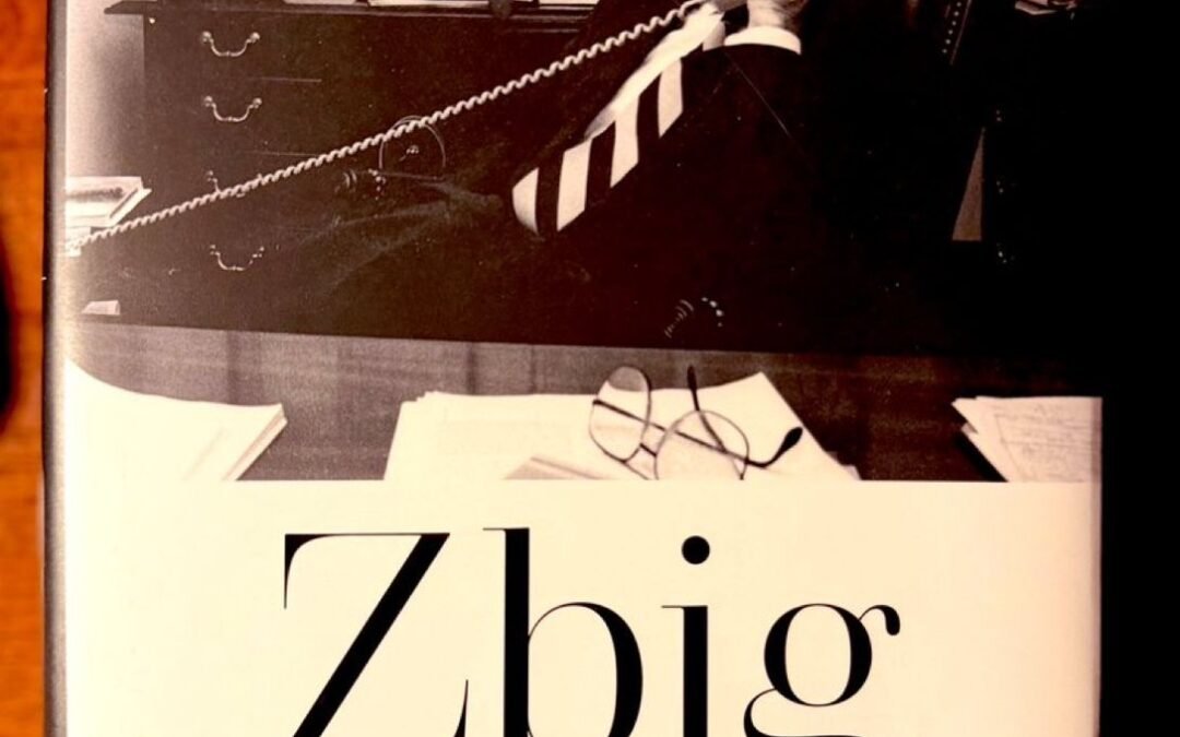 مراجعة كتاب: Zbig: The Life of Zbigniew Brzezinski, America’s Great Power Prophet زِبِغ: سيرة زبيغنيو بريجنسكي، مُنظِّر القوة الأميركية العظمى